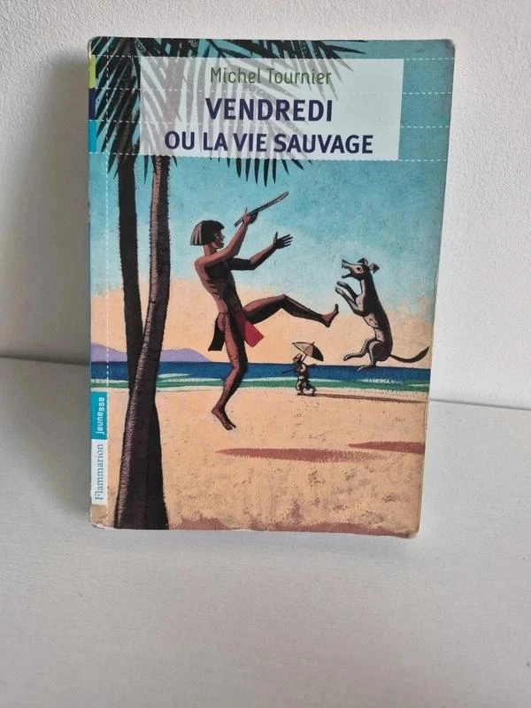 Vendredi Ou La vie Sauvage Michel Tournier